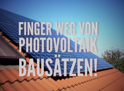 Photovoltaik Bausatz - Besser nicht